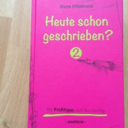 “Heute schon geschrieben? Band 2” von Diana Hillebrand