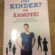 „Fünf Kinder? Sie Ärmste!“ von Daniela Nagel