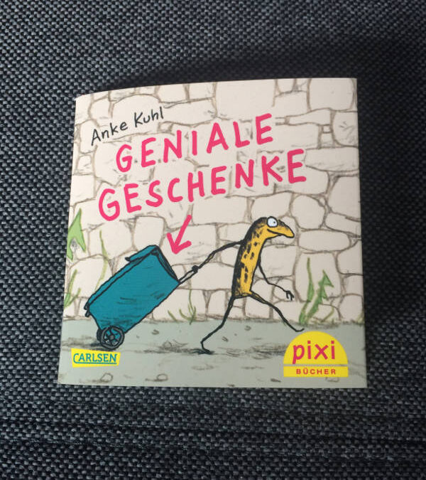 „Geniale Geschenke“ von Anke Kuhl – oder: ICH BIN NICHT VERRÜCKT!!!
